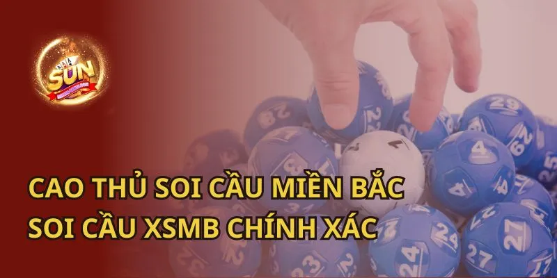 Cao Thủ Soi Cầu Miền Bắc - Soi Cầu XSMB Chính Xác